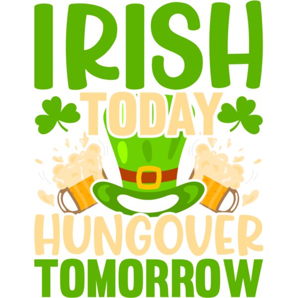 Irish Today Hungover Tomorrow Thumbnail